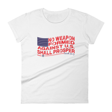 Load image into Gallery viewer, No Weapon Formed Against U.S. (Classic) Women&#39;s short sleeve t-shirt (3 colors)